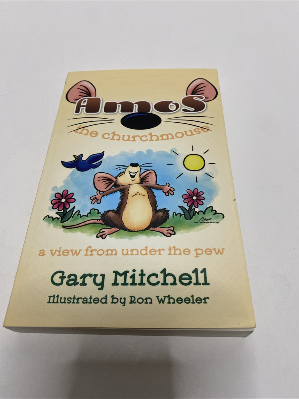Amos the Churchmouse: A View from under the Pew by Gary Mitchell