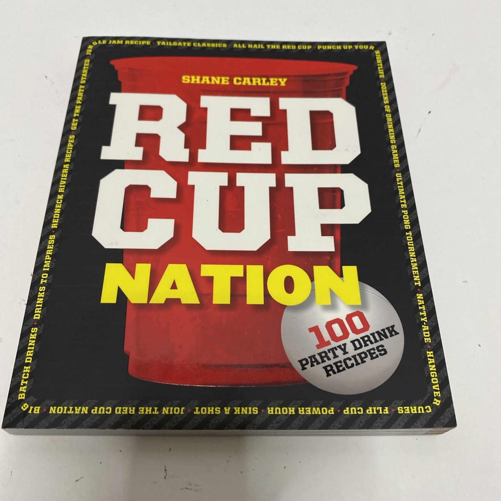 Red Cup Nation: Over 100 Party Drink Recipes - Paperback - VERY GOOD