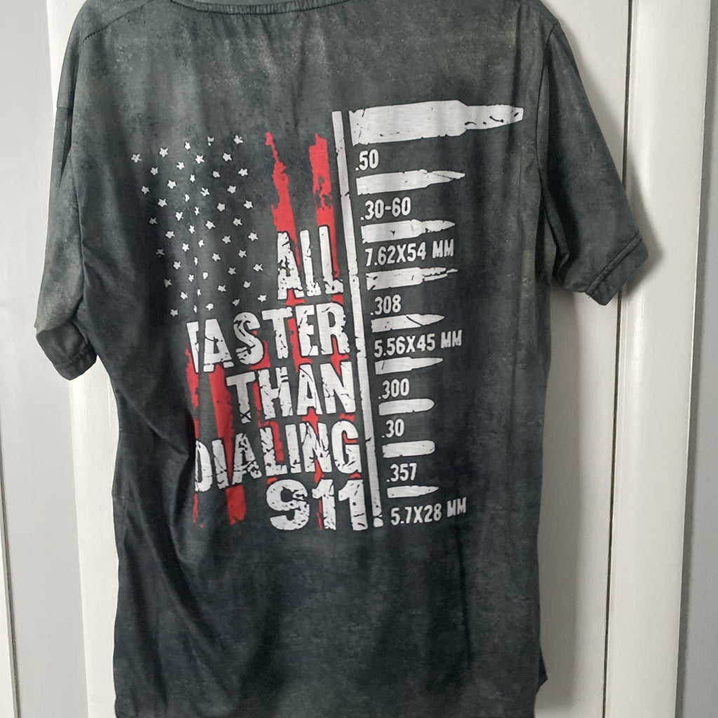 Patriotic All Faster Then Dialing 911 Front/Back Graphics T Shirt Size XL